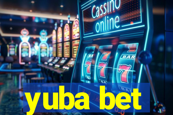 yuba bet